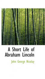 A Short Life of Abraham Lincoln_cover