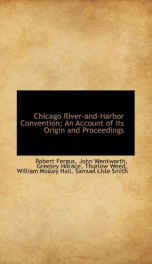 chicago river and harbor convention an account of its origin and proceedings_cover