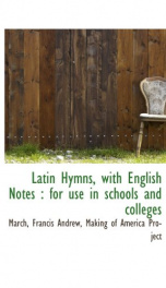 latin hymns with english notes for use in schools and colleges_cover
