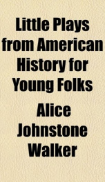 little plays from american history for young folks_cover