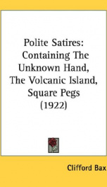 polite satires containing the unknown hand the volcanic island square pegs_cover