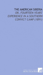 the american siberia or fourteen years experience in a southern convict camp_cover