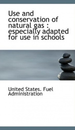 use and conservation of natural gas especially adapted for use in schools_cover