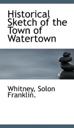 historical sketch of the town of watertown_cover