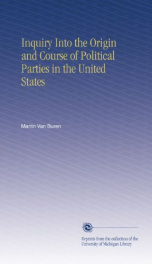 inquiry into the origin and course of political parties in the united states_cover