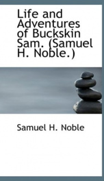 life and adventures of buckskin sam samuel h noble_cover