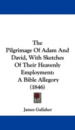 the pilgrimage of adam and david with sketches of their heavenly employment a_cover