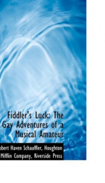 fiddlers luck the gay adventures of a musical amateur_cover