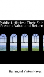 public utilities their fair present value and return_cover