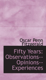 fifty years observations opinions experiences_cover