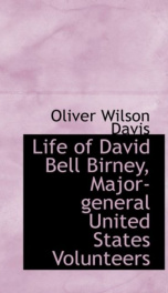 life of david bell birney major general united states volunteers_cover