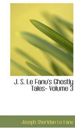 J. S. Le Fanu's Ghostly Tales, Volume 3_cover