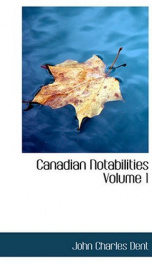 Canadian Notabilities, Volume 1_cover
