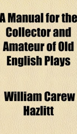 a manual for the collector and amateur of old english plays_cover