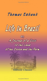 life in brazil or a journal of a visit to the land of the cocoa and the palm_cover
