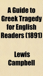 a guide to greek tragedy for english readers_cover