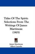 tides of the spirit selections from the writings of james martineau_cover