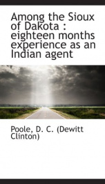 among the sioux of dakota eighteen months experience as an indian agent_cover
