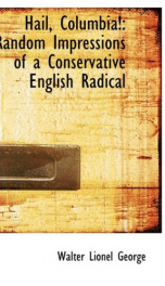 hail columbia random impressions of a conservative english radical_cover