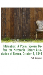 infatuation a poem spoken before the mercantile library association of boston_cover