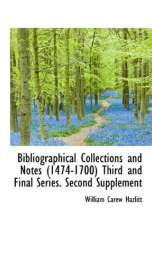 bibliographical collections and notes 1474 1700 third and final series second_cover