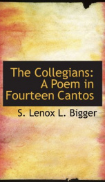 the collegians a poem in fourteen cantos_cover