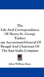 the life and correspondence of henry st george tucker late accountant general_cover
