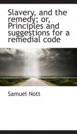 slavery and the remedy or principles and suggestions for a remedial code_cover