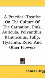 a practical treatise on the culture of the carnation pink auricula polyanthus_cover