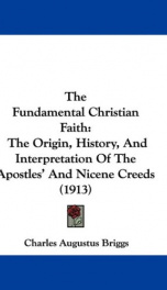 the fundamental christian faith the origin history and interpretation of the_cover