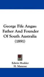 george fife angas father and founder of south australia_cover