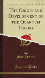 the origin and development of the quantum theory_cover