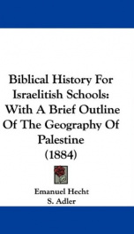 biblical history for israelitish schools with a brief outline of the geography_cover