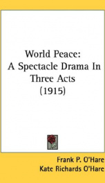 world peace a spectacle drama in three acts_cover