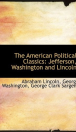 the american political classics jefferson washington and lincoln_cover