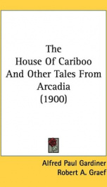 the house of cariboo and other tales from arcadia_cover