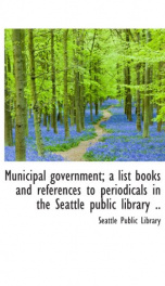 municipal government a list books and references to periodicals in the seattle_cover