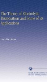 the theory of electrolytic dissociation and some of its applications_cover