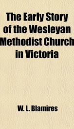 the early story of the wesleyan methodist church in victoria_cover