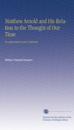 matthew arnold and his relation to the thought of our time an appreciation and_cover