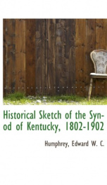 historical sketch of the synod of kentucky 1802 1902_cover