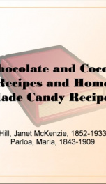 Chocolate and Cocoa Recipes and Home Made Candy Recipes_cover