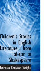 childrens stories in english literature from taliesin to shakespeare_cover