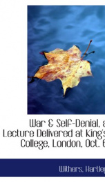 war self denial a lecture delivered at kings college london oct 6_cover