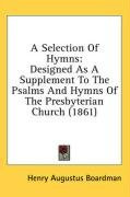 a selection of hymns designed as a supplement to the psalms and hymns of the_cover