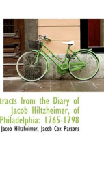 extracts from the diary of jacob hiltzheimer of philadelphia 1765 1798_cover