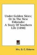 under golden skies or in the new eldorado a story of southern life_cover