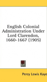 english colonial administration under lord clarendon 1660 1667_cover