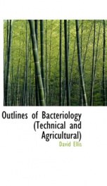 outlines of bacteriology technical and agricultural_cover