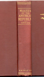 makers of the american republic a series of patroitic lectures_cover